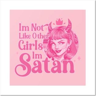 i'm not like other girls i'm satan worse sarcastic Posters and Art